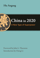 China in 2020: A New Type of Superpower