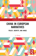 China in European Narratives: Policy, Identity, and Image