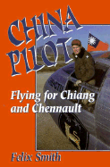China Pilot: Flying for Chiang (H)