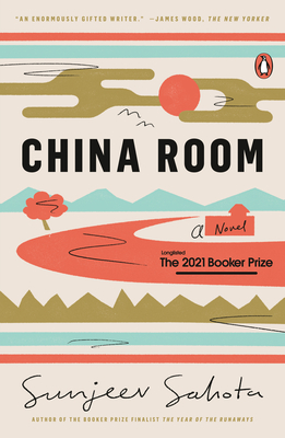 China Room - Sahota, Sunjeev
