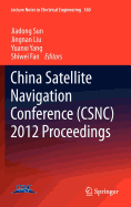 China Satellite Navigation Conference (Csnc) 2012 Proceedings