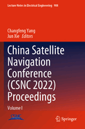 China Satellite Navigation Conference (CSNC 2022) Proceedings: Volume I
