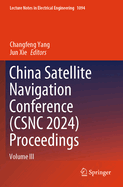 China Satellite Navigation Conference (CSNC 2024) Proceedings: Volume III