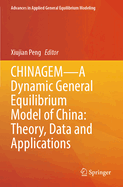 CHINAGEM-A Dynamic General Equilibrium Model of China: theory, data and applications