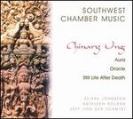 Chinary Ung: Aura; Oracle; Still Life After Death