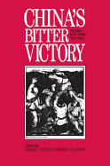 China's Bitter Victory: War with Japan, 1937-45