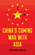 China's Coming War with Asia