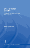 China's Cotton Industry: Economic Transformation and State Capacity