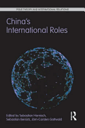 China's International Roles: Challenging or Supporting International Order?