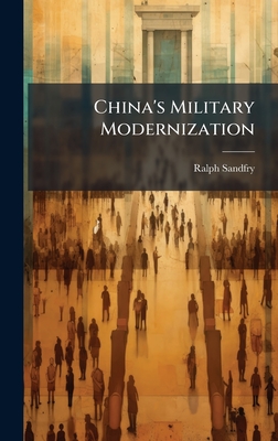 China's Military Modernization - Sandfry, Ralph