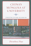 China's Mongols at University: Contesting Cultural Recognition