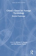 China's Quest for Foreign Technology: Beyond Espionage