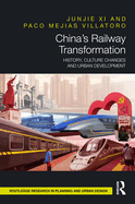 China's Railway Transformation: History, Culture Changes and Urban Development