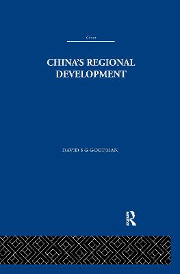 China's Regional Development - Goodman, David S. G. (Editor)