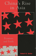 China's Rise in Asia: Promises and Perils