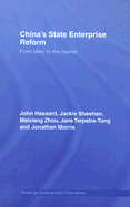 China's State Enterprise Reform: From Marx to the Market