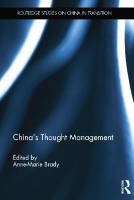 China's Thought Management - Brady, Anne-Marie (Editor)