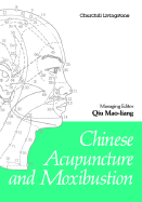 Chinese Acupuncture and Moxibustion