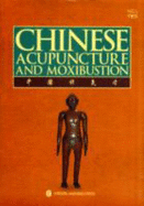 Chinese Acupuncture and Moxibustion