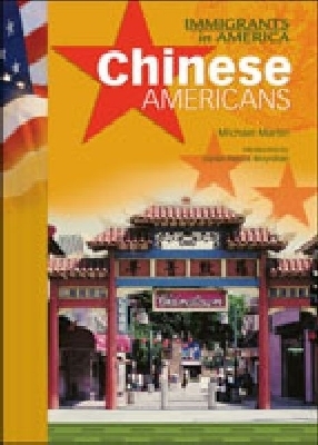 Chinese Americans - Martin, Michael, and Foard, Sheila Wood, and Moynihan, Senator Daniel Patrick (Introduction by)