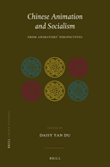 Chinese Animation and Socialism: From Animators' Perspectives