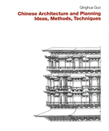 Chinese Architecture and Planning: Ideas, Methods, Techniques