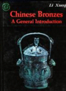 Chinese Bronzes: A General Introduction - Li Xueqin, and Li, Hshueh-Ch0in