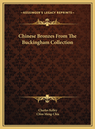 Chinese Bronzes from the Buckingham Collection