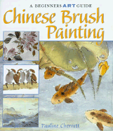 Chinese Brush Painting: A Beginner's Guide