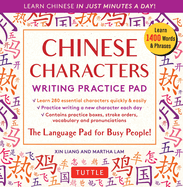 Chinese Characters Writing Practice Pad: Learn Chinese in Just Minutes a Day!