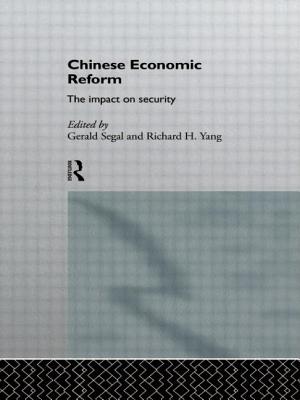 Chinese Economic Reform: The Impact on Security - Segal, Gerald (Editor), and Yang, Richard (Editor)