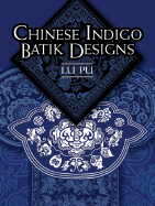Chinese Indigo Batik Designs - Lu, Pu