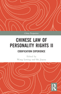 Chinese Law of Personality Rights II: Codification Experience