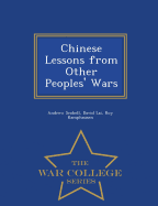 Chinese Lessons from Other Peoples' Wars - War College Series