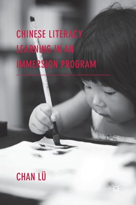Chinese Literacy Learning in an Immersion Program - L�, Chan