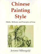 Chinese Painting Style: Media, Methods, and Principles of Form