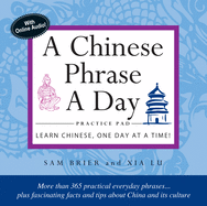Chinese Phrase A Day Practice Pad: Learn Chinese One Day at a Time!