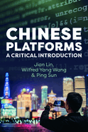 Chinese Platforms: A Critical Introduction