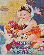 Chinese Propaganda Posters: From Revolution to Modernization