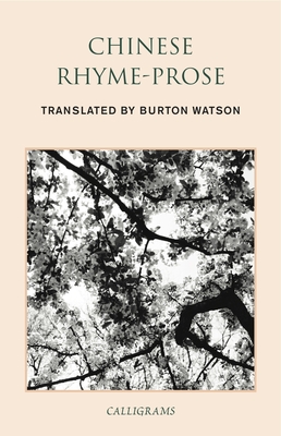 Chinese Rhyme-Prose - Watson, Burton, and Klein, Lucas