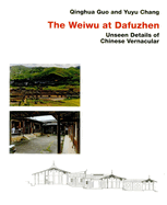 Chinese Vernacular: The Weiwu at Dafuzhen