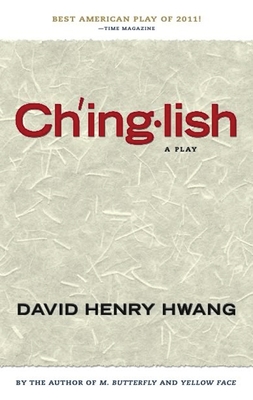 Chinglish - Hwang, David Henry
