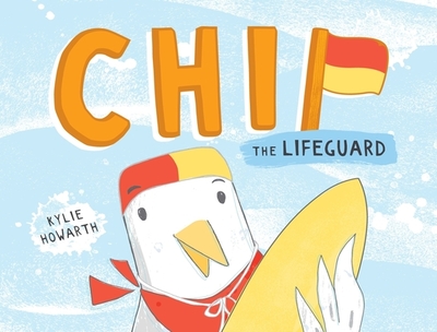 Chip The Lifeguard - Howarth, Kylie