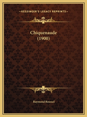 Chiquenaude (1900) - Roussel, Raymond