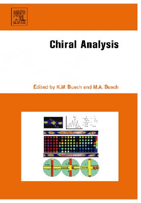 Chiral Analysis - Busch, Kenneth W (Editor), and Busch, Marianna A (Editor)