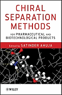 Chiral Separation Methods for Pharmaceutical and Biotechnological Products