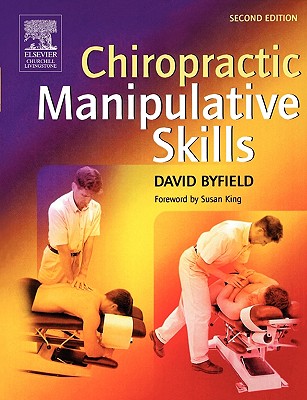 Chiropractic Manipulative Skills - Byfield, David