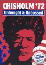 Chisholm '72: Unbought and Unbossed
