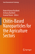 Chitin-Based Nanoparticles for the Agriculture Sectors