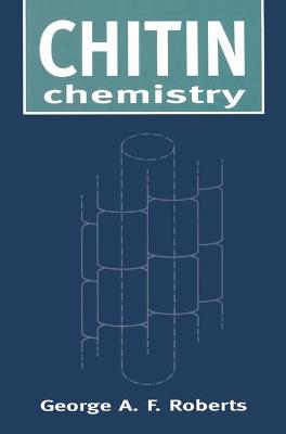 Chitin Chemistry - Roberts, George A.F.